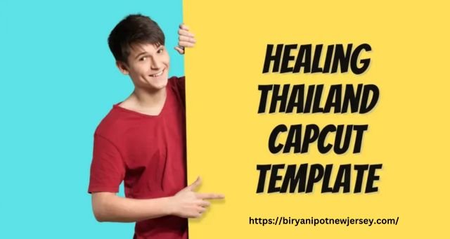 Healing Thailand Capcut Template