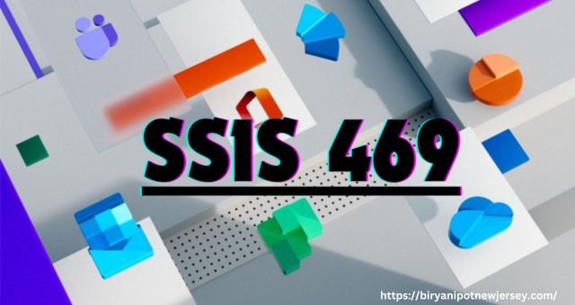 SSIS 469