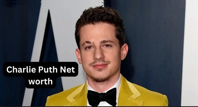 CHARLIE PUTH NET WORTH