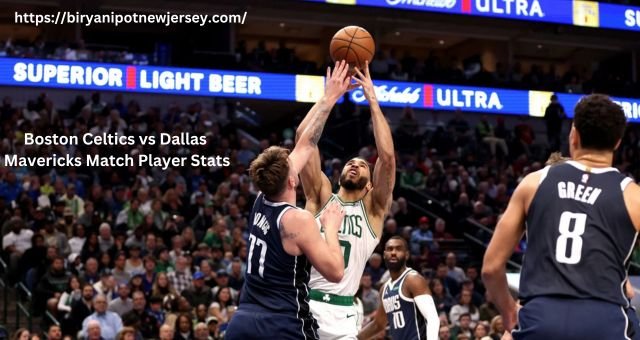 Boston Celtics vs Dallas Mavericks Match Player Stats